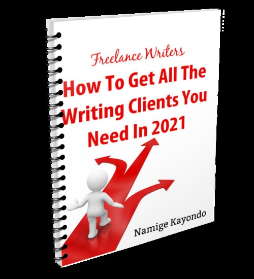 Product picture How To Get Lots Of High-Paying Writing Clients In 2021